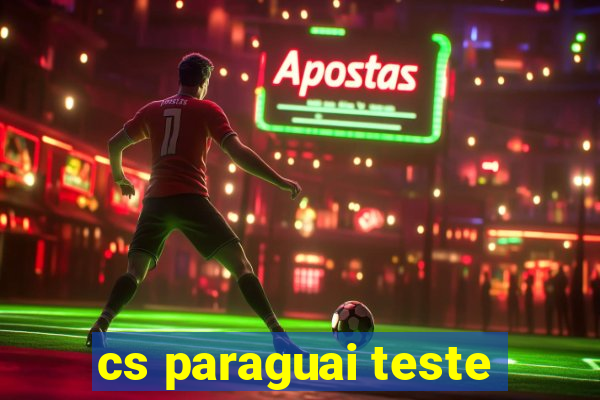 cs paraguai teste